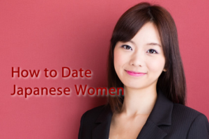 How to Date Japanese Women