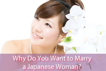 Marry a Japanese Woman