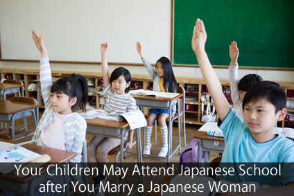 Your Children May Attend Japanese School after You Marry a Japanese Woman