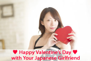 Happy Valentine’s Day with Your Japanese Girlfriend