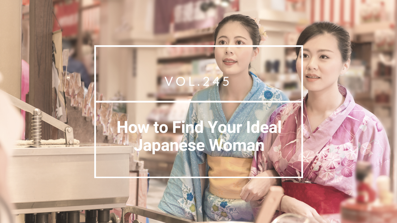 How to Find Your Ideal Japanese Woman
