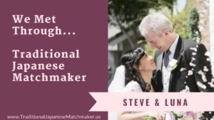 Marry a Japanese Woman: Steve and Luna