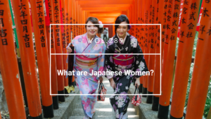 What are Japanese Women?
