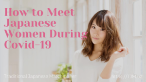 How to Meet Japanese Women During Covid-19